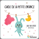 Le nouveau Guide de la Petite Enfance Le nouveau Guide de la Petite Enfance